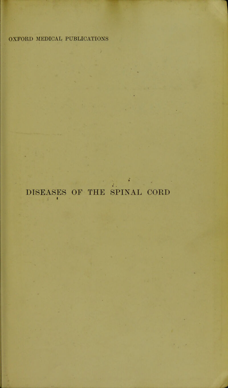 OXFORD MEDICAL PUBLICATIONS DISEASES OF THE SPINAL CORD