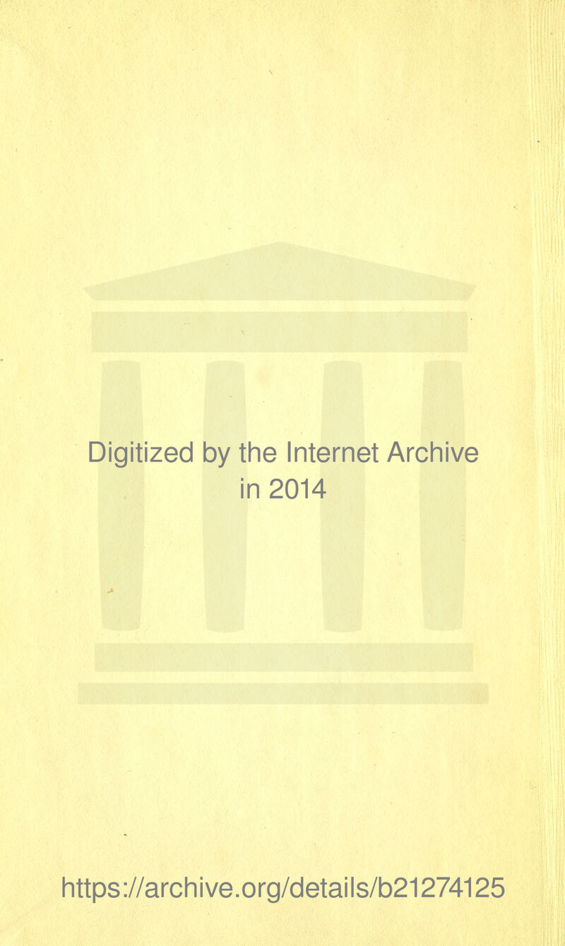 Digitized 1 by the Internet Archive in 201^ https://archive.org/details/b21274125