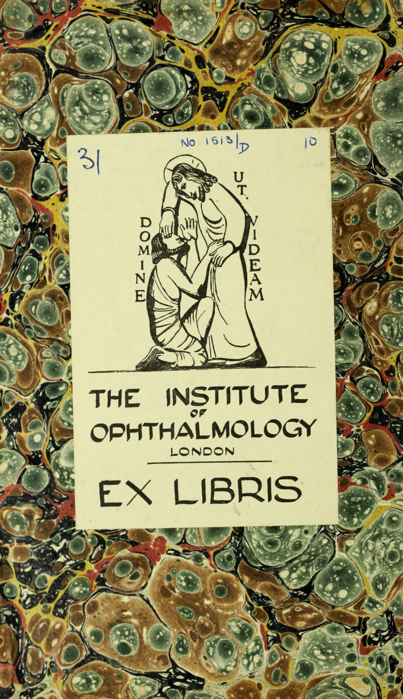 '.A Mo 16 i * the institute: OPHTHALMOLOGY LONDON EX LIBRIS re Of