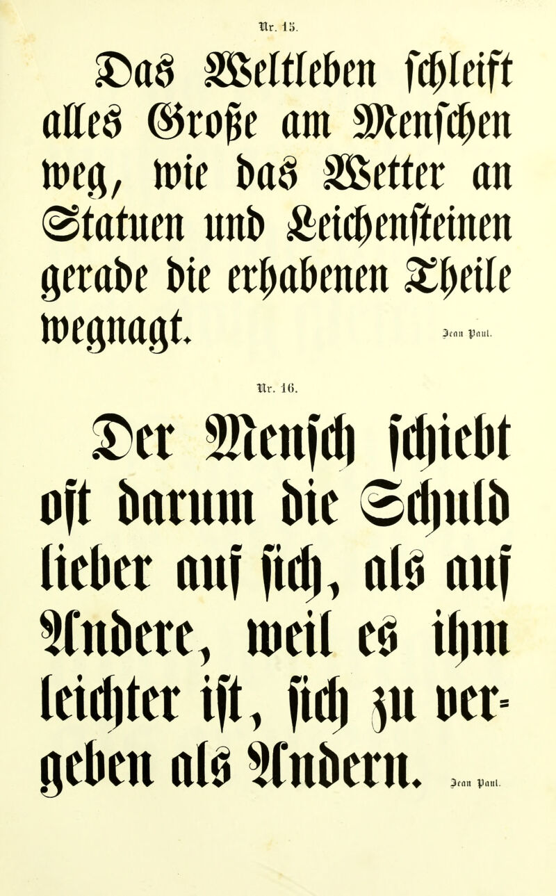 muukn fc^Ietft affeö ©rope am 9)lenfc^cn U)fg, tote btt§ SKetter an (Statuen unb Äetc|>enfteinen gerabe bie erhabenen ^^eile toegnagt Hr. 16. oft barum 5ie 6(^ulb liekr auf fi(|), alö auf Rubere, weil Ujui Jeitfttcr ift, fic^ ^u ucr- geku al0 ^fuiieru. ..-