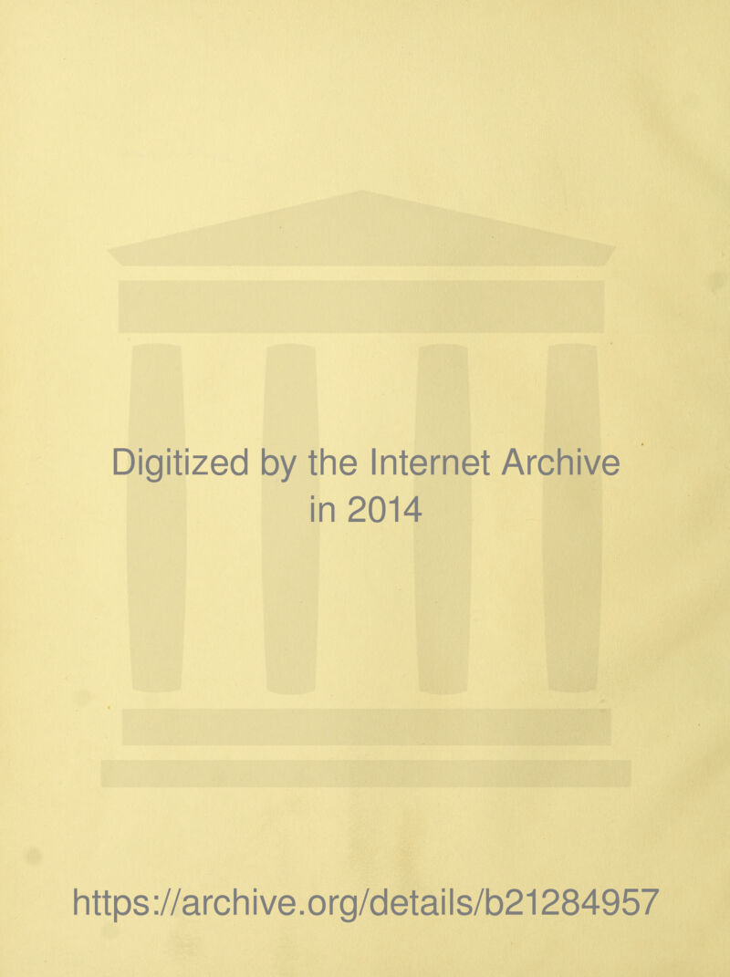 Digitized by tine Internet Archive in 2014 https://archive.org/details/b21284957