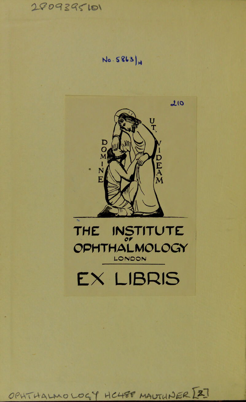 THE INSTITUTE OPHTHALMOLOGE LONDON EX LIBRIS &3