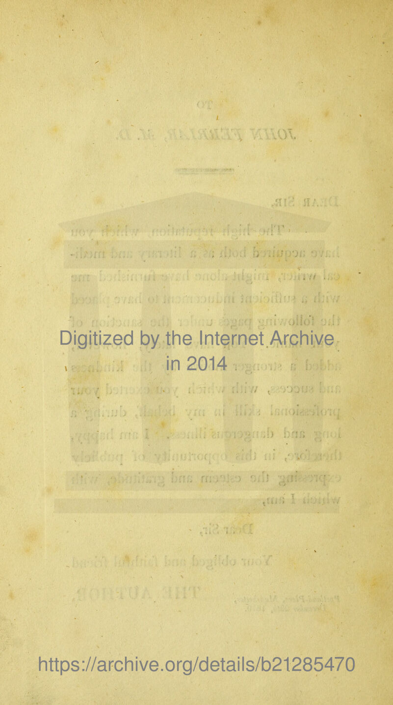 Digitized by the Internet Archive in 2014 https://archive.org/details/b21285470