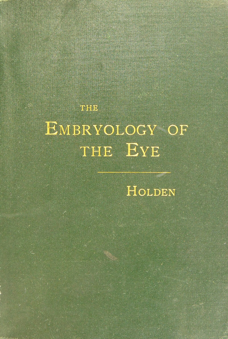 THE Embryology of the Eye HOLDEN