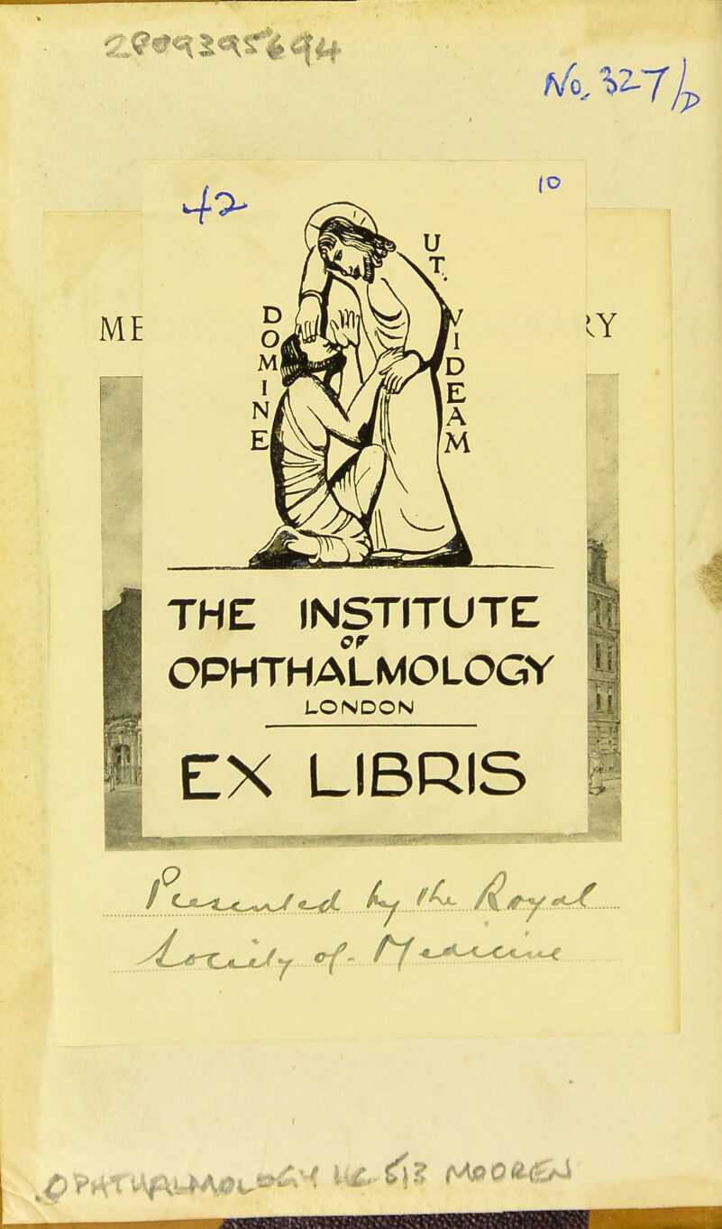 ME THE INSTITUTE er OPHTHALMOLOGY LONDON EX LIBRIS