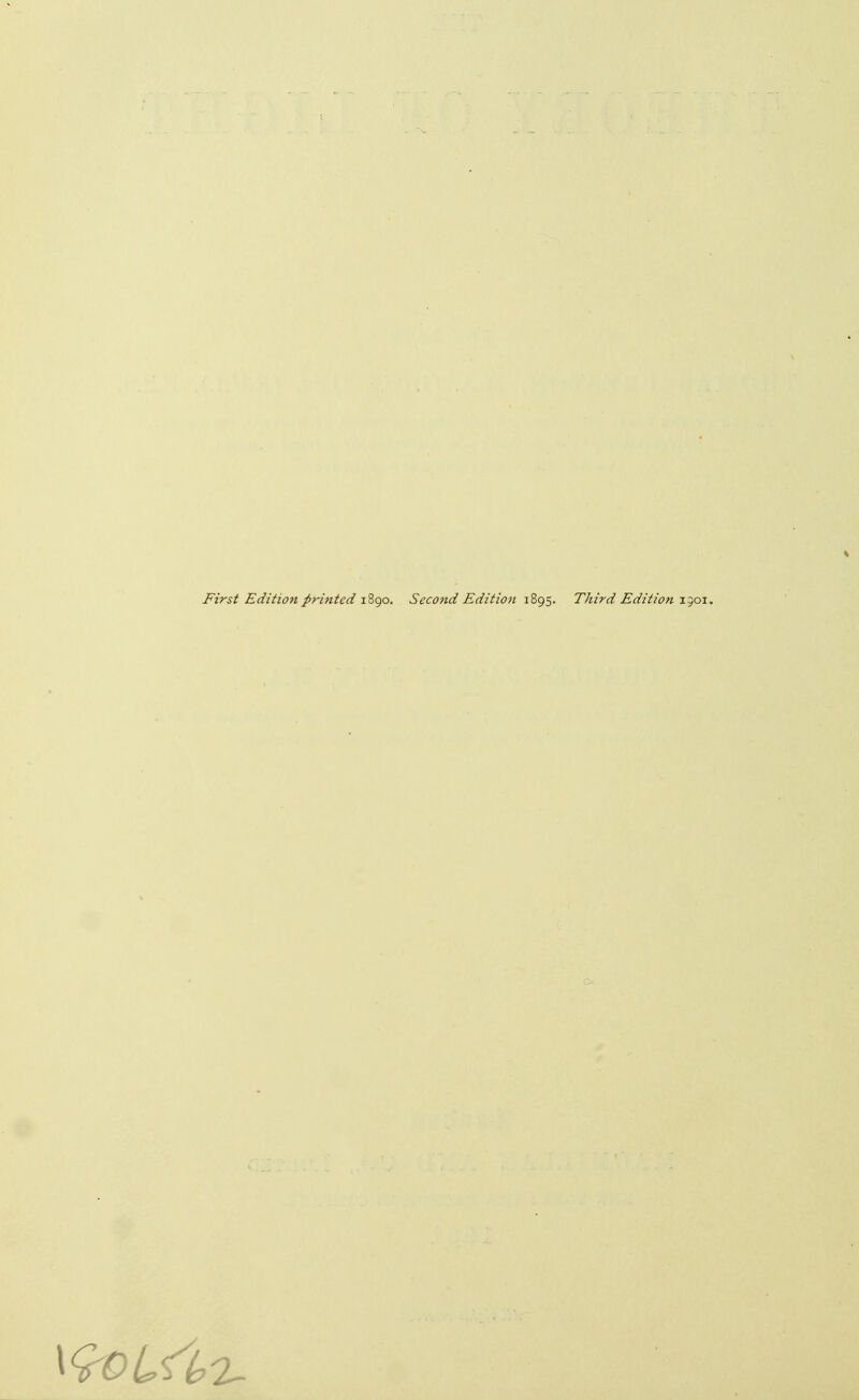 First Edition printed 1890. Second Edition 1895. Third Edition 1301.