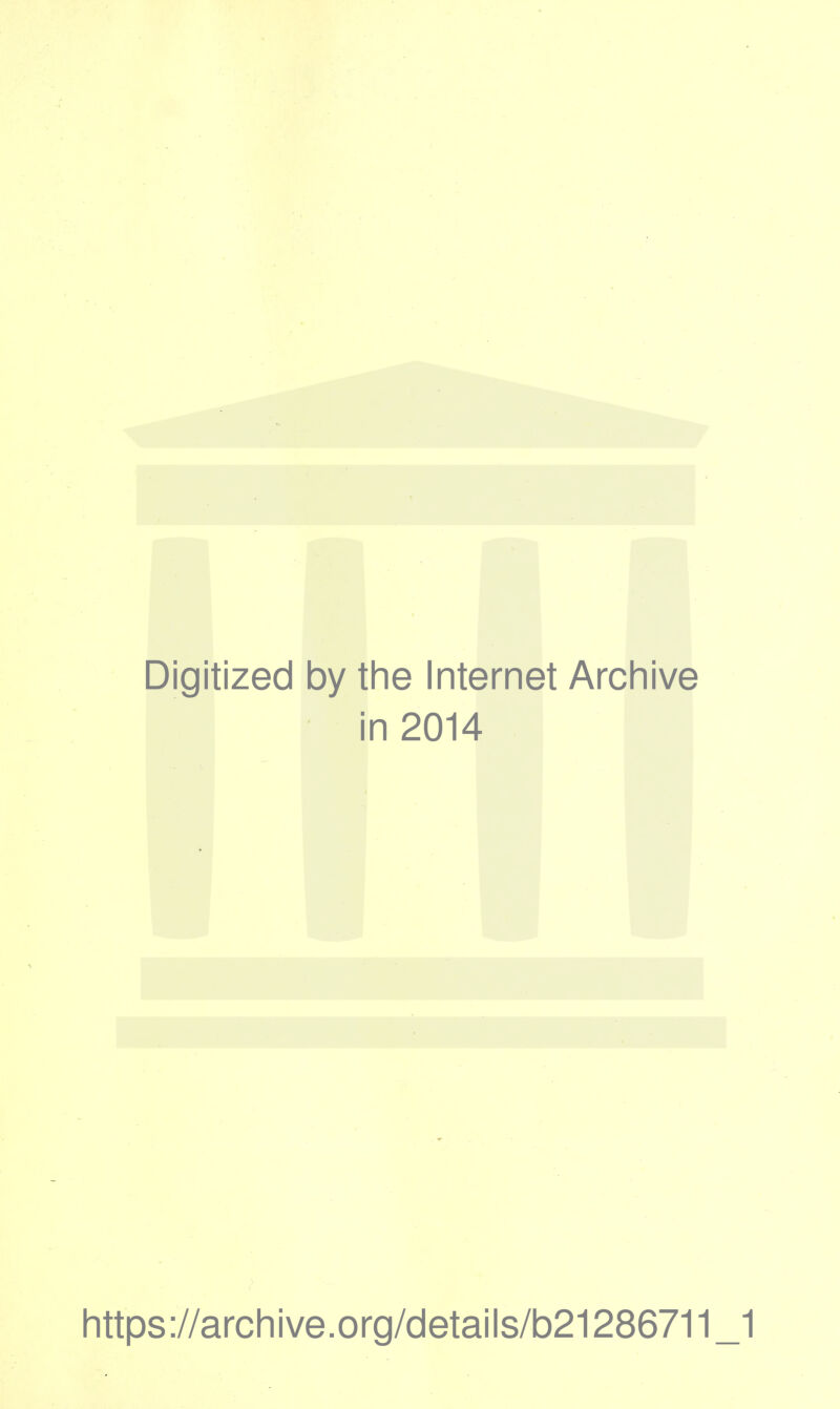 Digitized by the Internet Archive in 2014 https://archive.org/details/b21286711_1