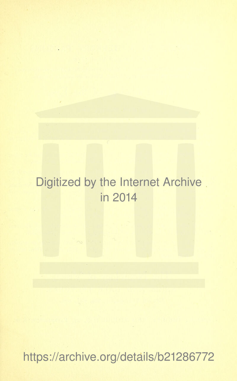 Digitized by the Internet Archive in 2014 r\5 https://archive.org/details/b21286772