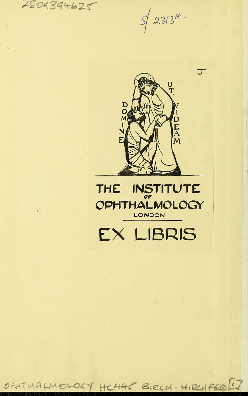 S SLZfl THE INSTITUTE OPHTHALMOLOGY LONDON EX LIBRIS