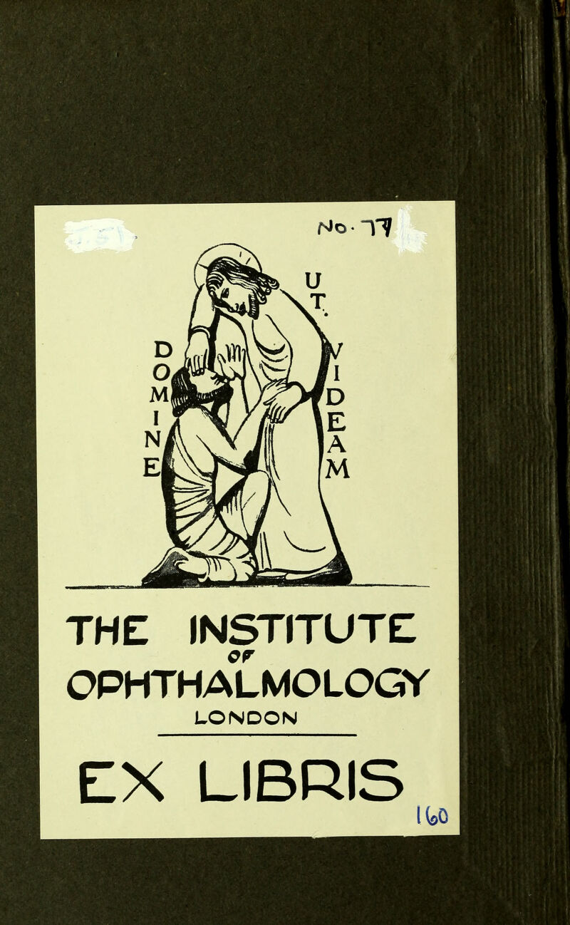 No 11 THE INSTITUTE OPHTHALMOLOGY LONDON EX LIBRIS