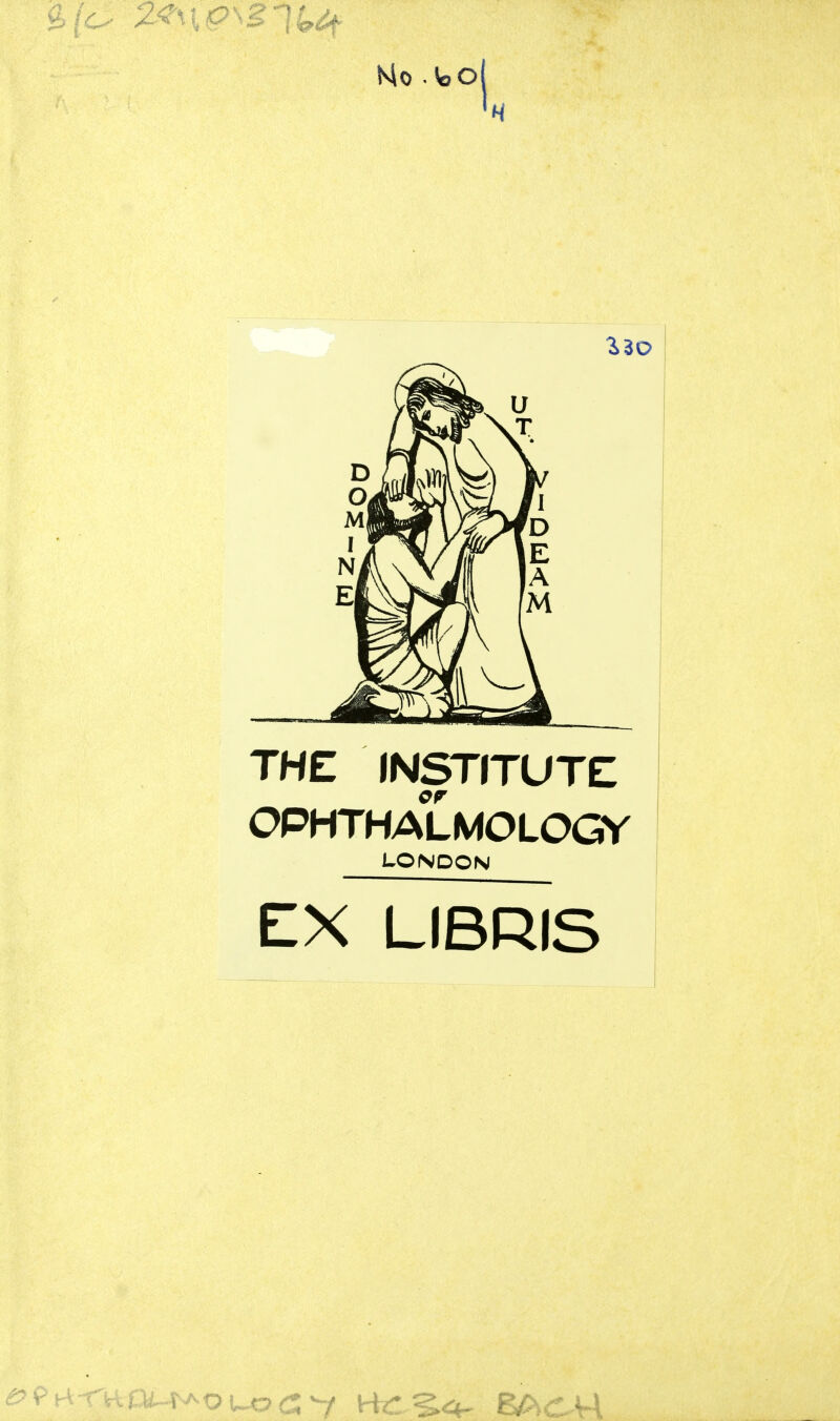 ^30 THE INSTITUTE OPHTHALMOLOGY LONDON EX LIBRIS