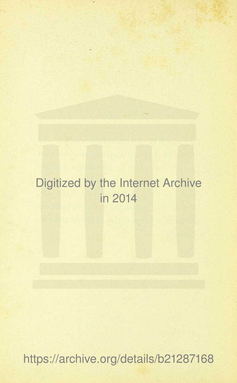 Digitized by tine Internet Arcliive in 2014 https://archive.org/details/b21287168