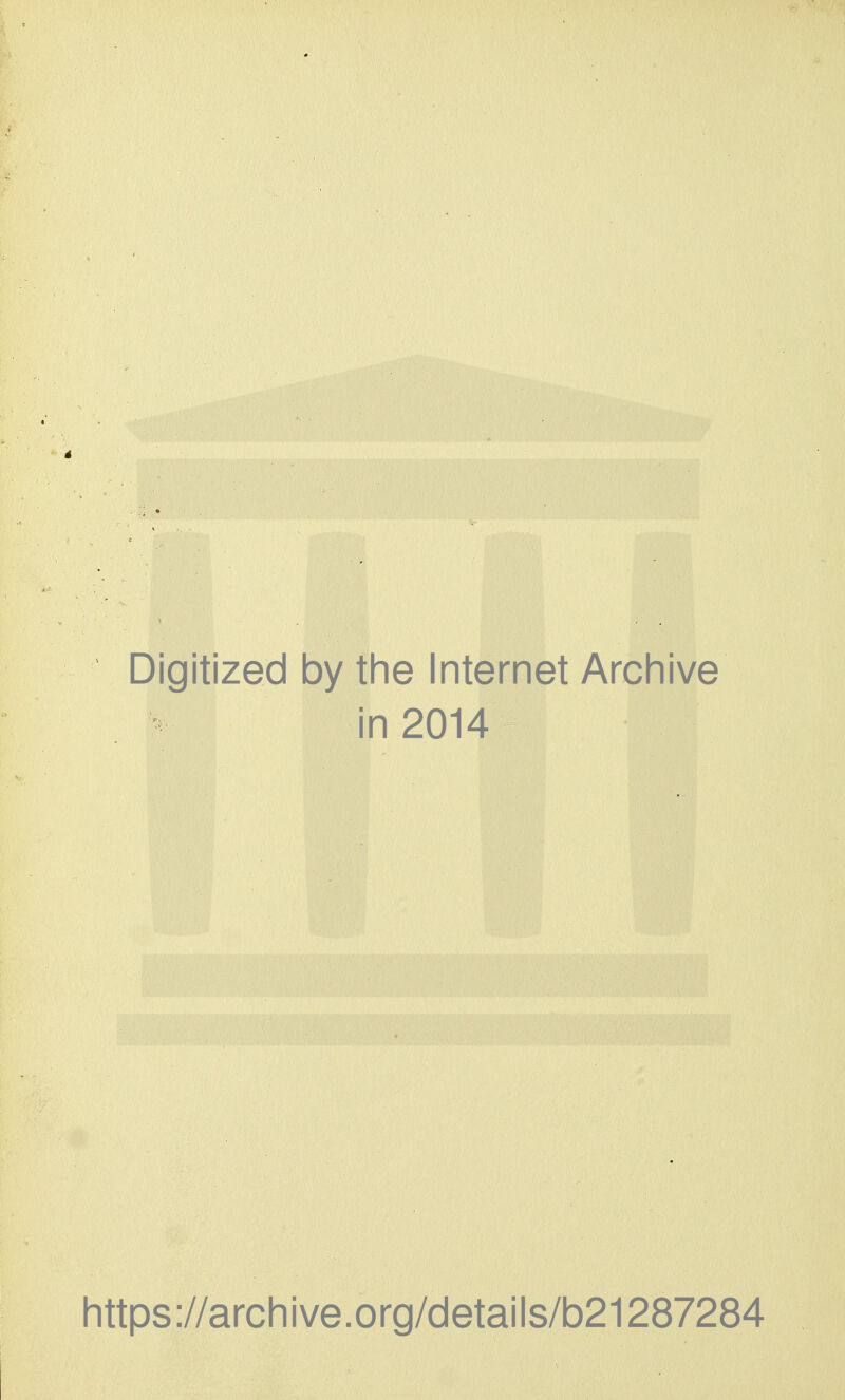 Digitized by the Internet Archive in 2014 https://archive.org/details/b21287284