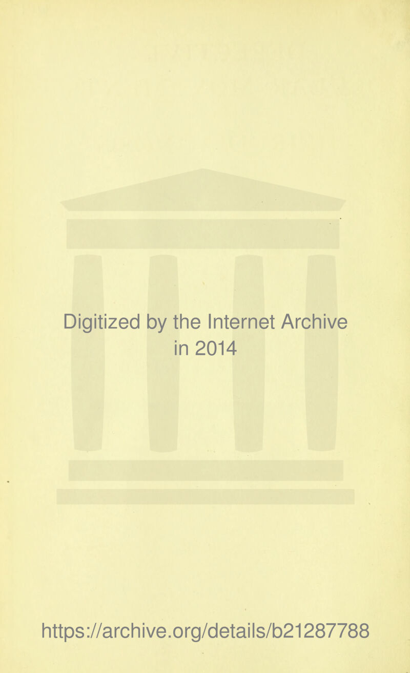 Digitized 1 by the Internet Archive in 2014 https://archive.org/details/b21287788