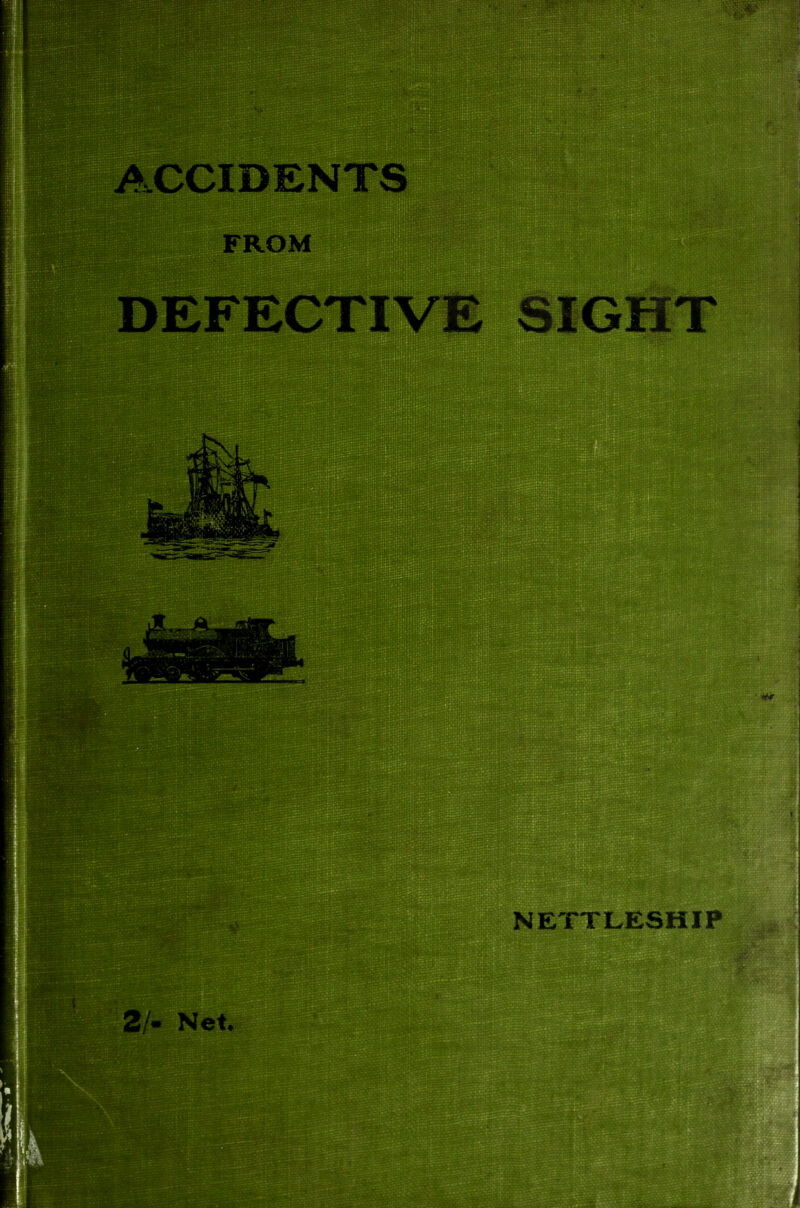 ACCIDENTS FROM DEFECTIVE SIGHT 2/- Net NETTLESHIP