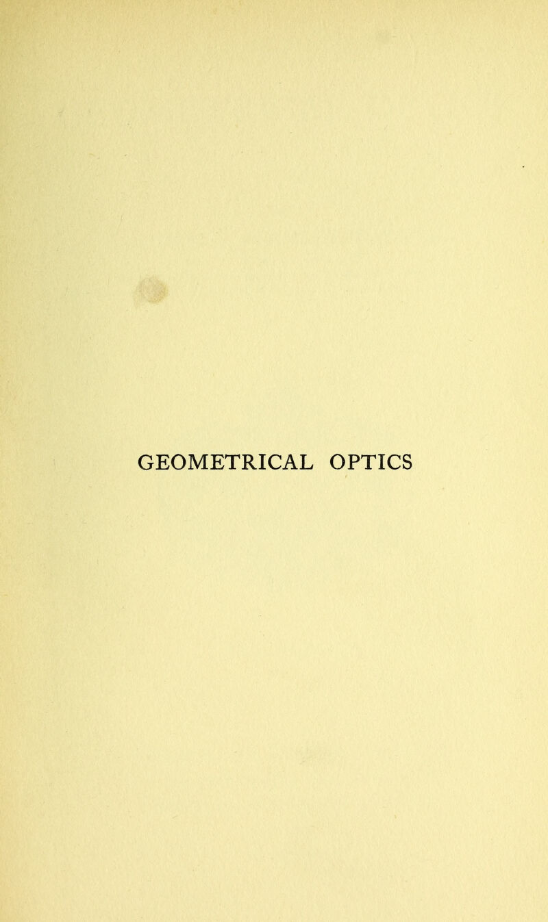 GEOMETRICAL OPTICS