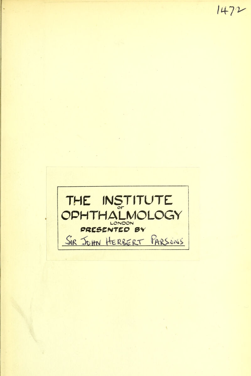 THE INSTITUTE OPHTHALMOLOGY LONDON