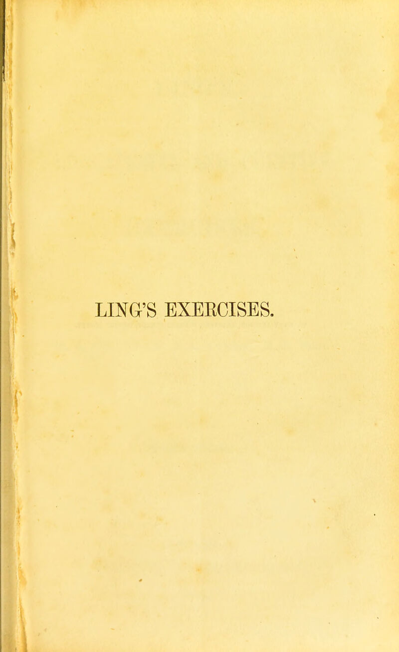 LING'S EXEKCISES.