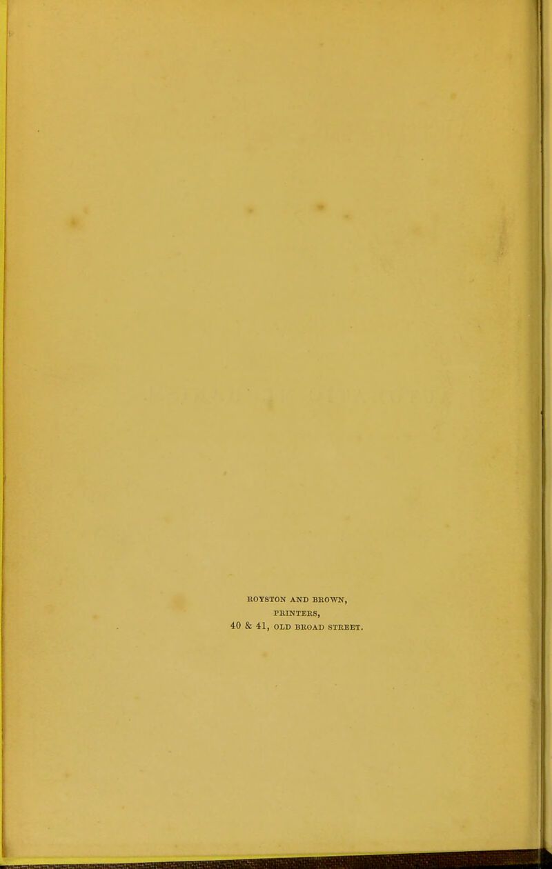 ROYSTON AND BEOWN, PMNTEBS, 40 & 41, OLD BROAD STREET.