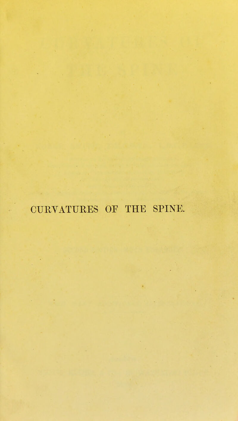 CURVATURES OF THE SPINE.