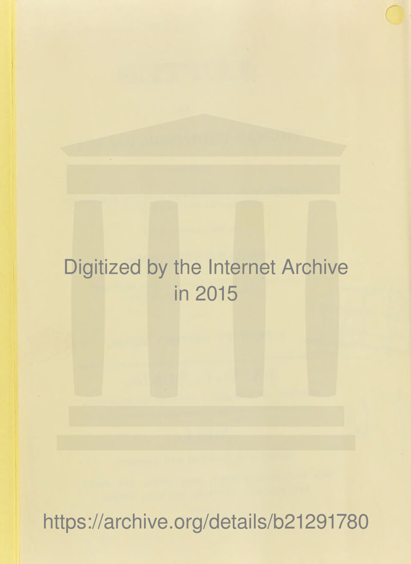 Digitized by tine Internet Archive in 2015 https://archive.org/details/b21291780