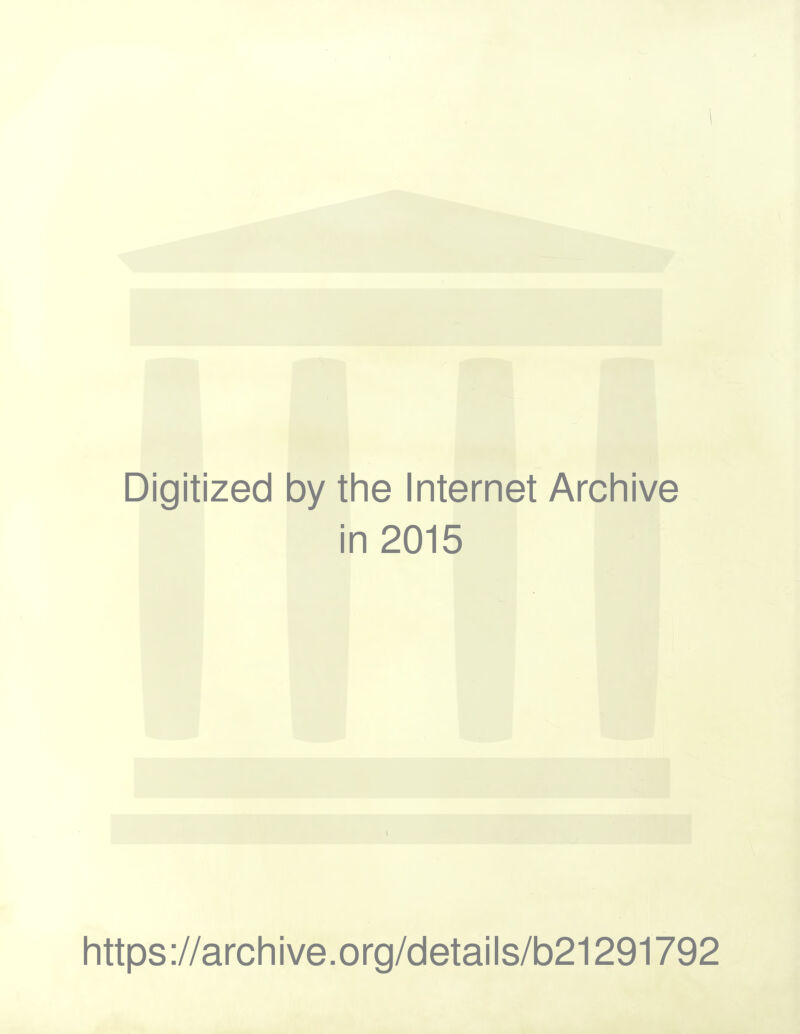 Digitized by tine Internet Arcliive in 2015 littps://arcliive.org/details/b21291792