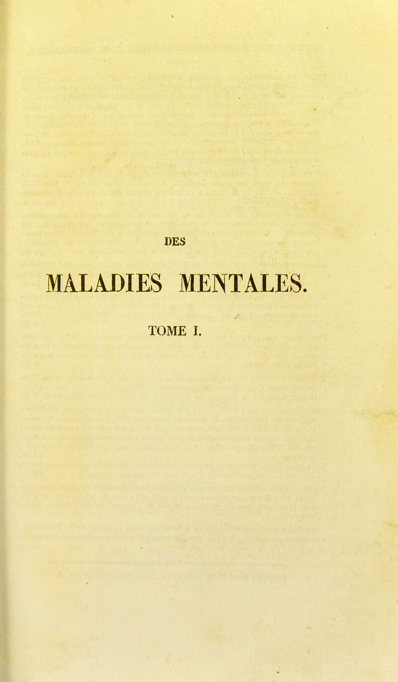 MALADIES MENTALES. y