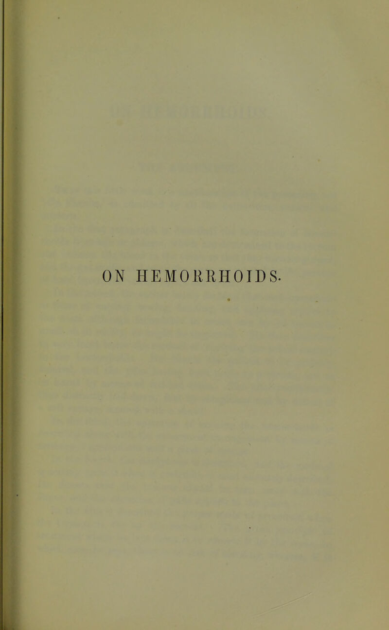 ON HEMORRHOIDS.