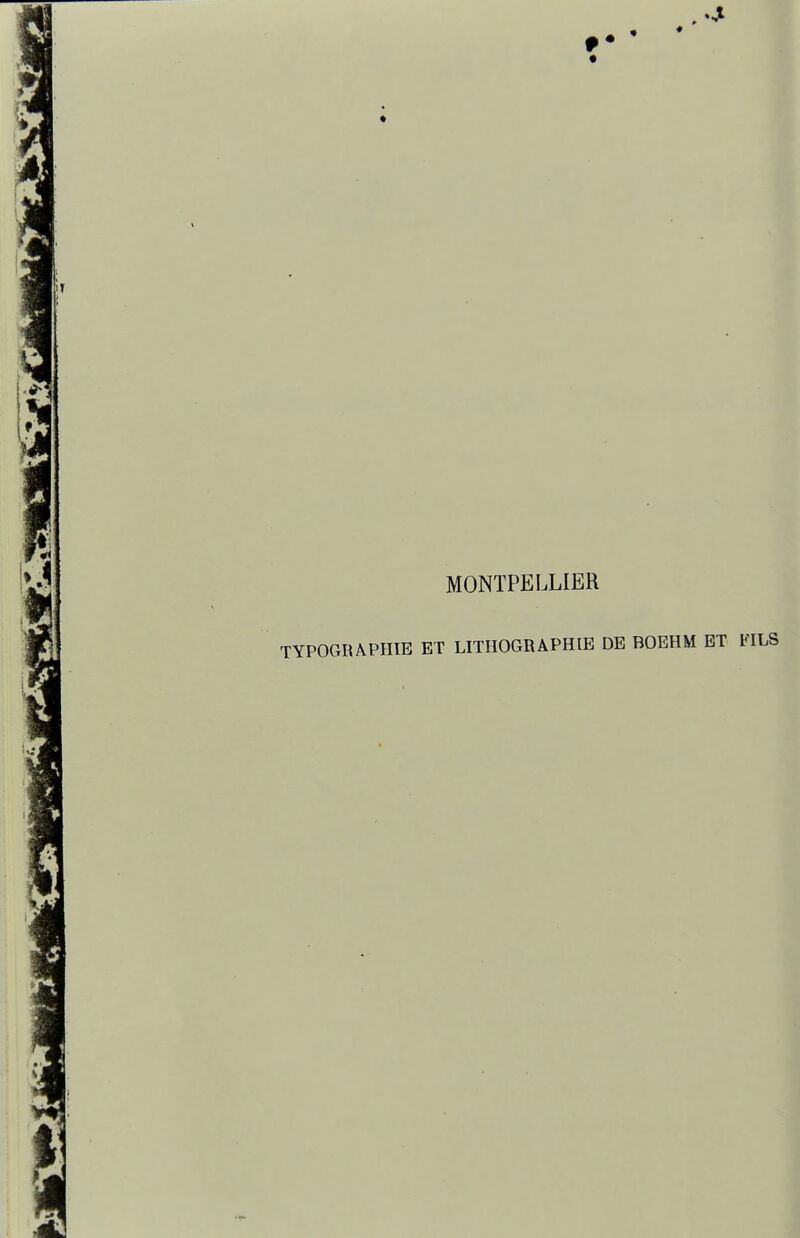 MONTPELLIER TYPOGRAPHIE ET LITHOGRAPHIE DE BOEHM ET FILS