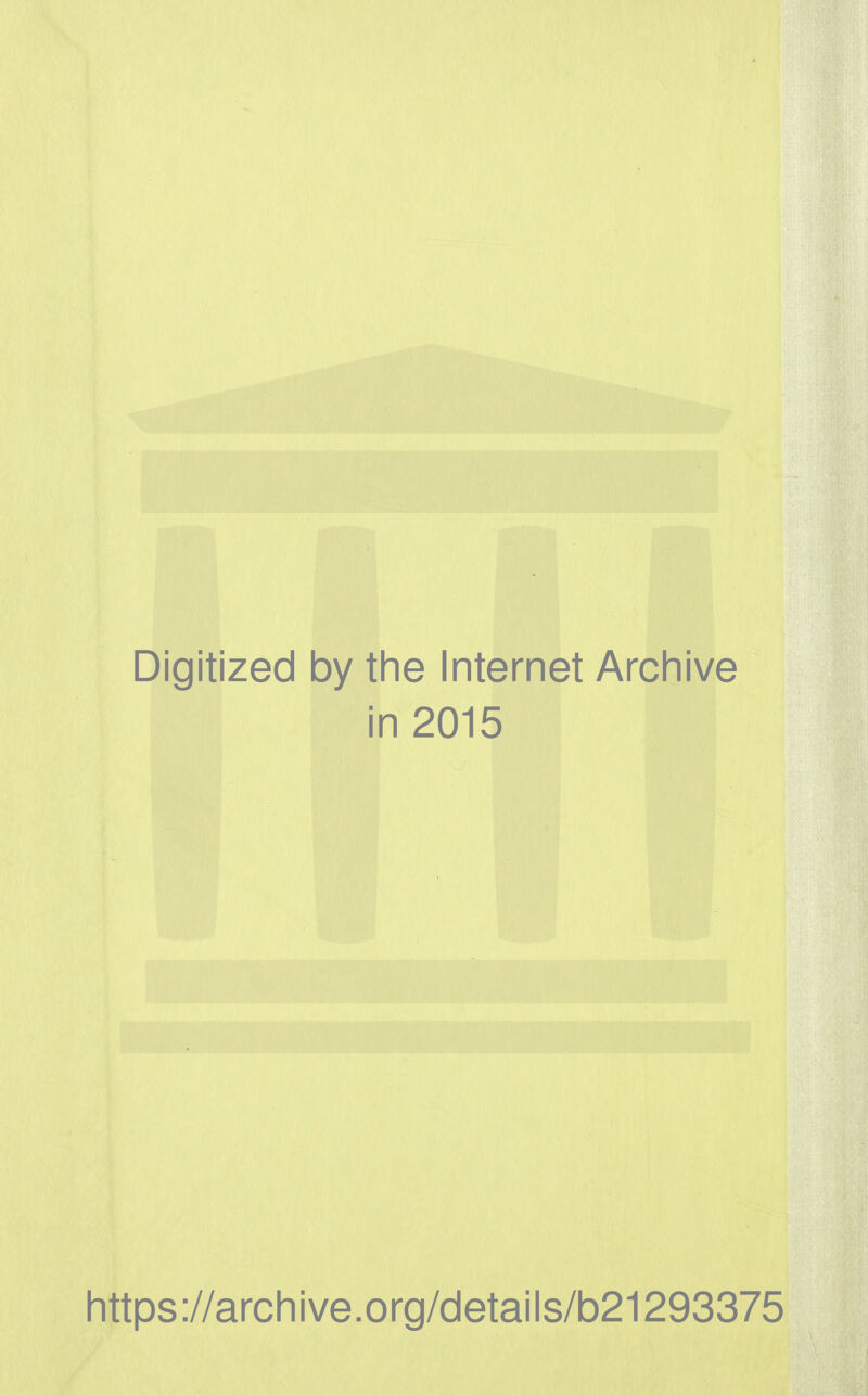 Digitized 1 □y the Internet Archive in 2015 https ://arch i ve. o rg/detai I s/b21293375