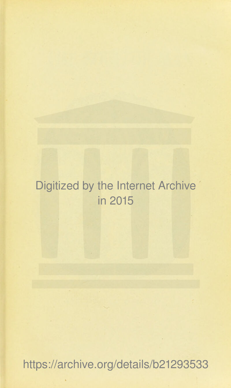 Digitized by tine Internet Archive in 2015 https://archive.org/details/b21293533