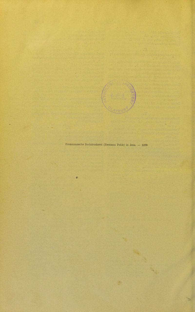 Frommannschß Buchdruckorei (Hermann Pohle) in Jena. — 1278 •