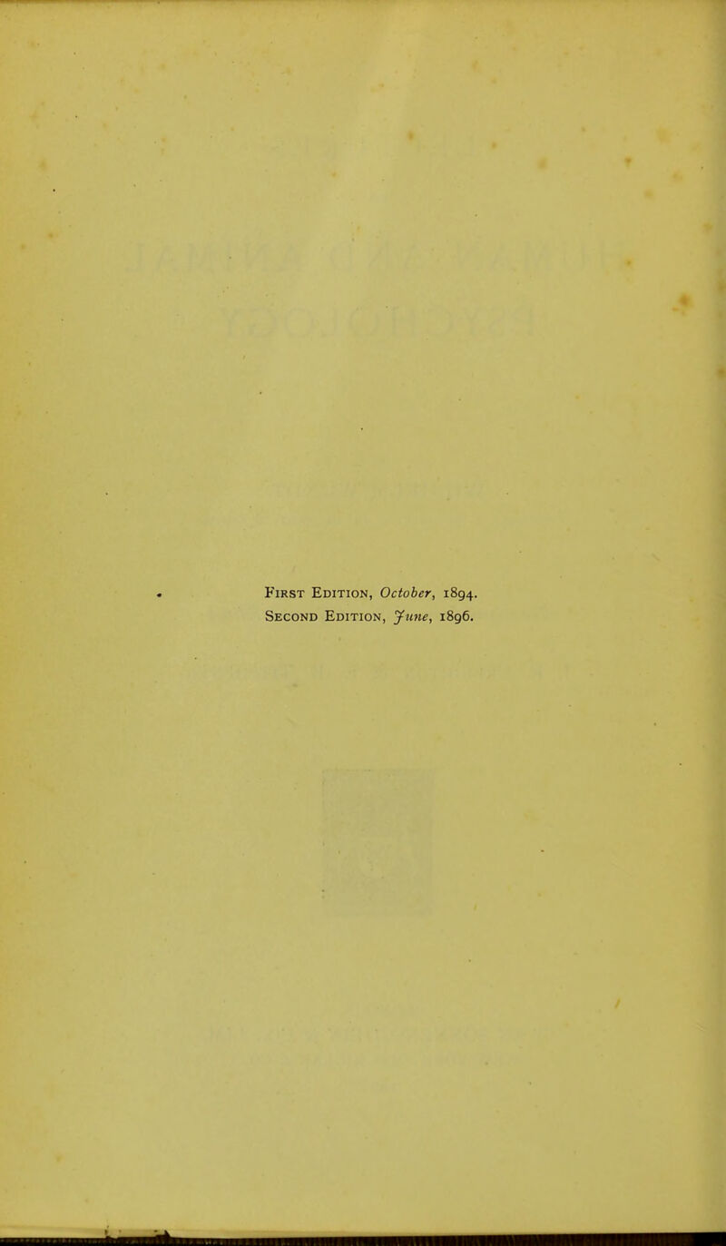 First Edition, October, 1894. Second Edition, jfjoie, 1896.