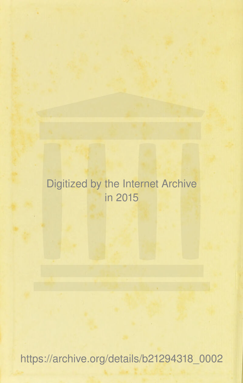 Digitized by the Internet Archive n2015 https://archive.org/details/b21294318_0002