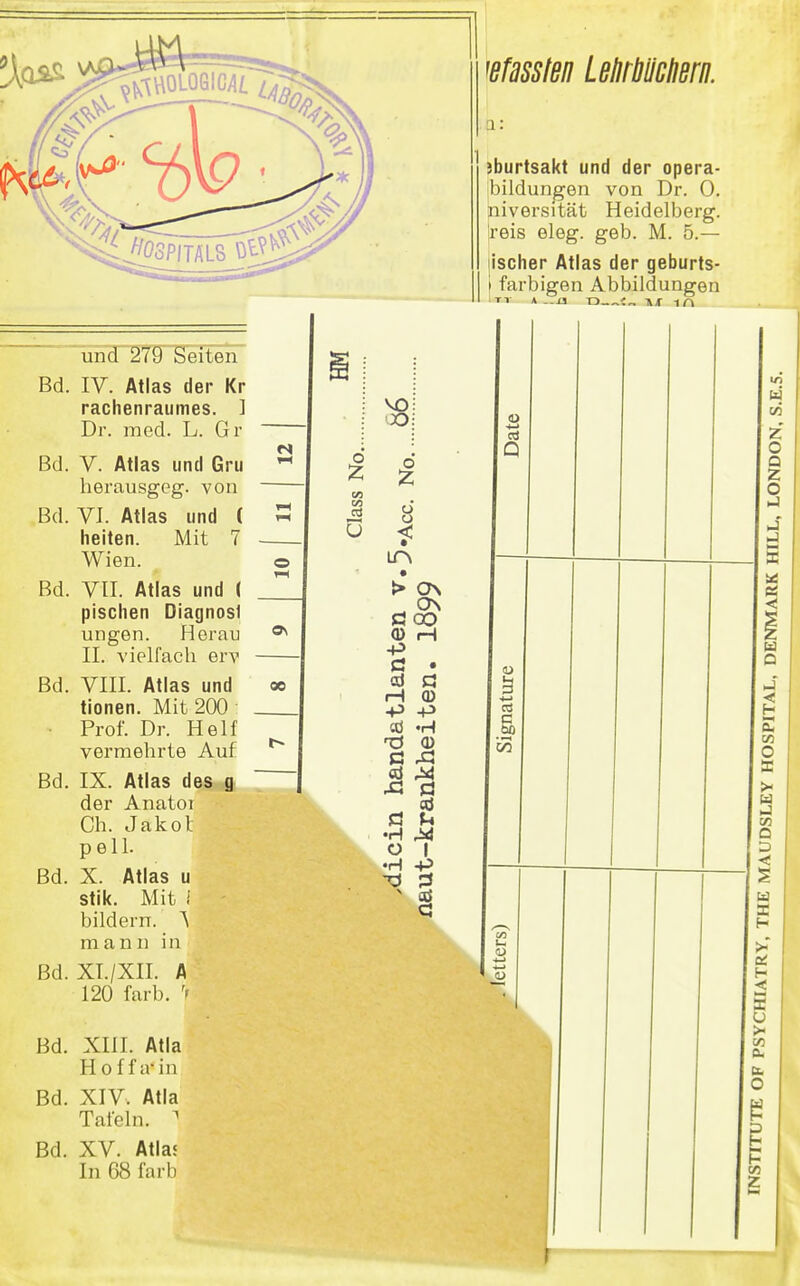 ~ und 279 Seiten Bd. IV. Atlas der Kr rachenraumes. ] Dr. med. L. Gr Bd. V. Atlas und Gru herausgeg. von Bd. VI. Atlas und ( Helten. Mit 7 Wien. Bd. VII. Atlas und ( pischen DiagnosI ungen. Heran II. vielfach erv Bd. VIII. Atlas und tionen. Mit 200 • Prof. Dr. Helf vermehrte Auf Bd. IX. Atlas des g der Anatoi Ch. Jakot pell. Bd. X. Atlas u stik. Mit I bildern. A mann in Bd. XT./XII. A 120 färb. '» Bd. XIll. Atla Hof f a*in Bd. XIV. Atla Tafeln. ^ Bd. XV. Atla.« In 68 färb 0\ 00 09 c» u 00 ü (D ■P Ö cd H 0) -p -p cd «H 73 0) Ö A cd M cd Ö u •H ^ O I •H 4^ ^^fÄ/y LeUrliliGlißrn. ;burtsakt und der opera- bildungen von Dr. 0. niversität Heidelberg, 'reis eleg. geb. M. 5.— lischer Atlas der geburts- i farbigen Abbildungen TT A ..a D—i„ Tkx 1A u o Q z o J o < o JE s w Q D <! Cd H H < a Ü >■ Ct. O