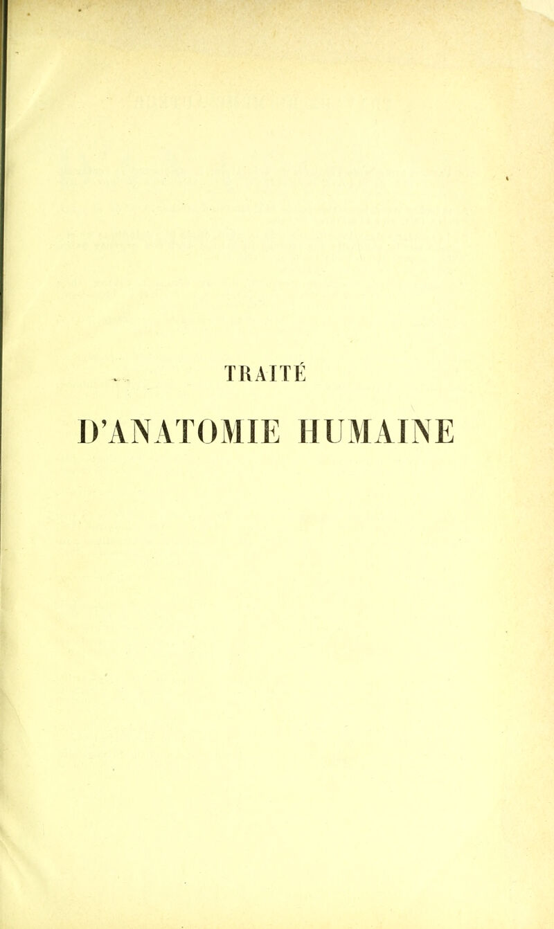 TRAITÉ D'ANATOMIE HUMAINE
