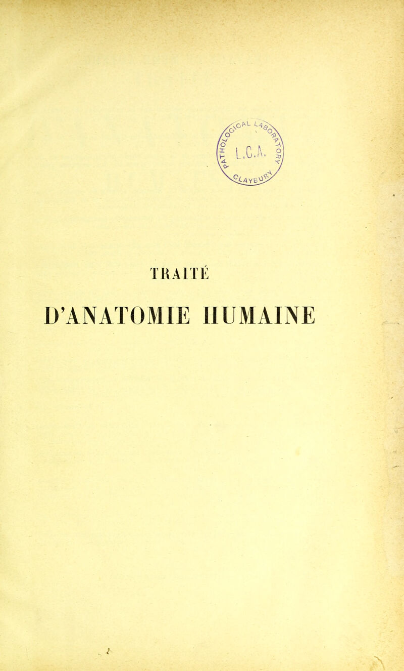 TRAITÉ D'ANATOMIE HUMAINE