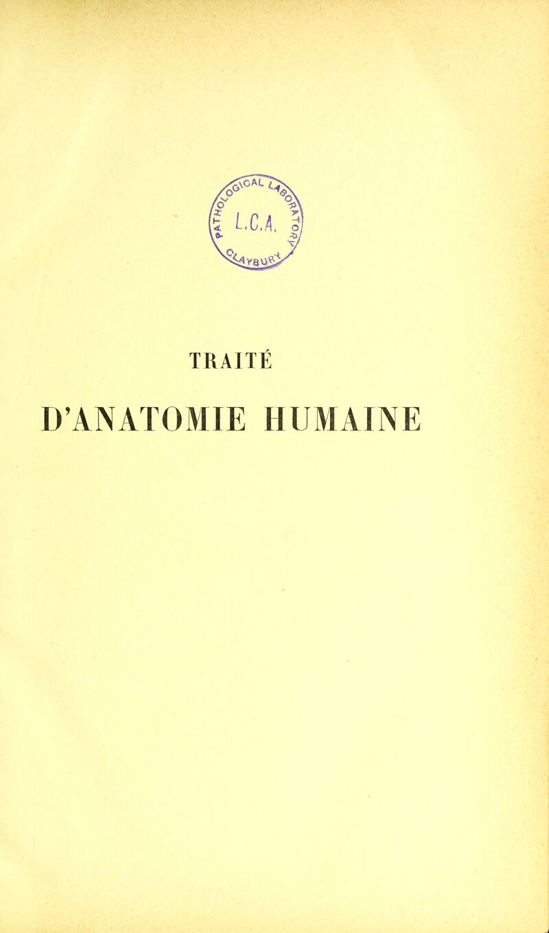 TRAITÉ D'ANATOMIE HUMAINE