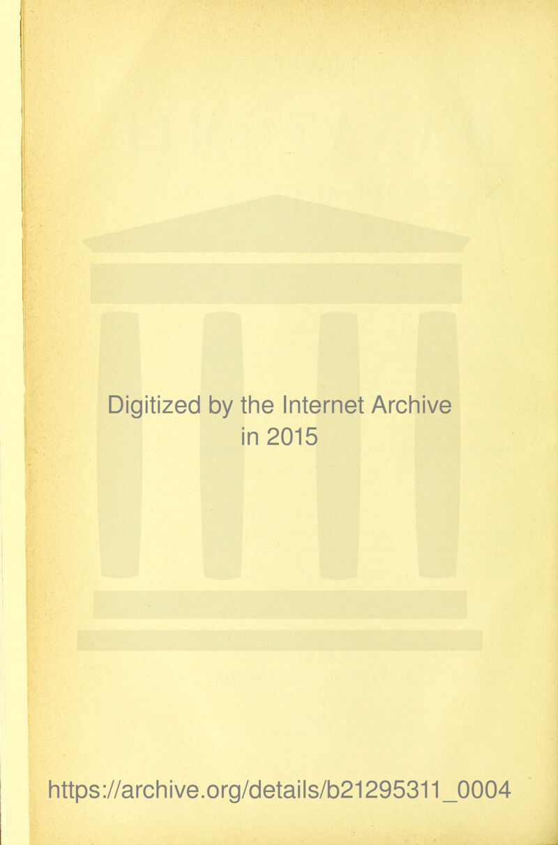 Digitized by the Internet Archive in 2015 https://archive.org/cletails/b21295311_0004