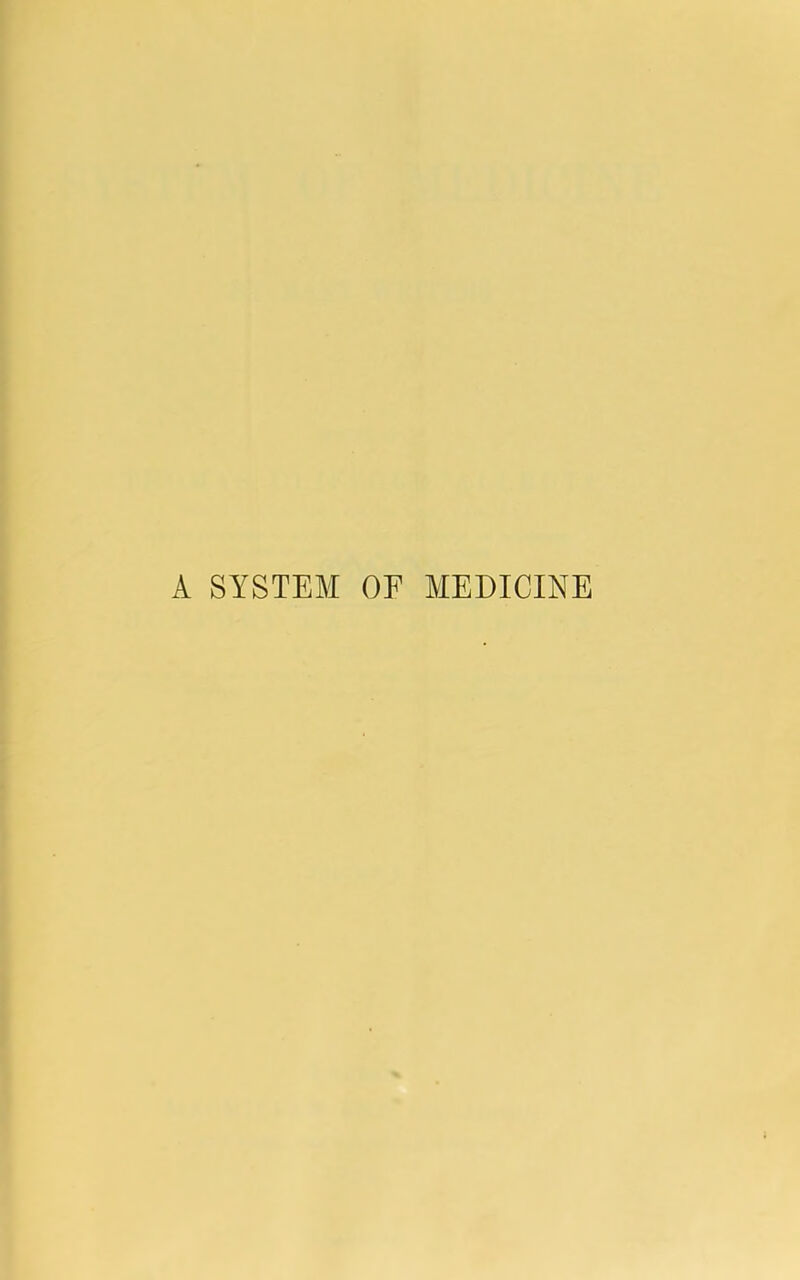 A SYSTEM OF MEDICINE