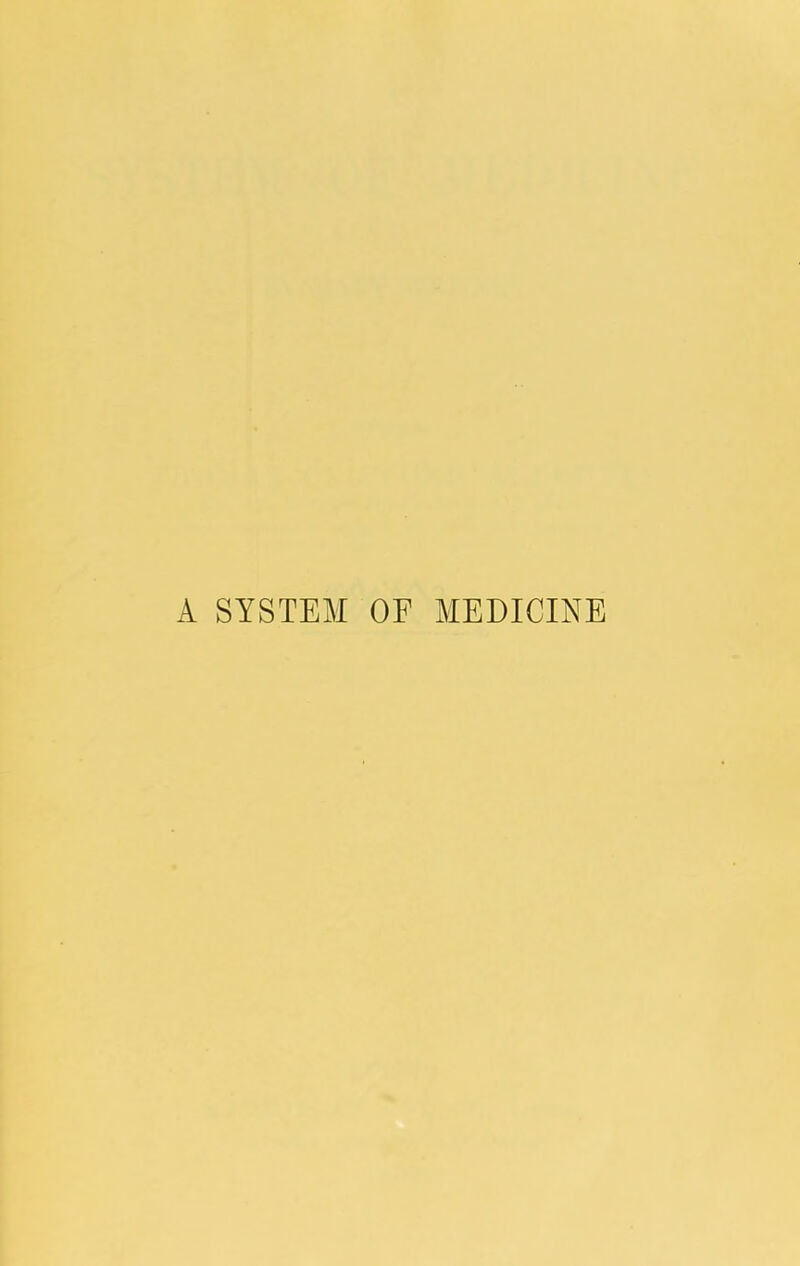 A SYSTEM OF MEDICINE