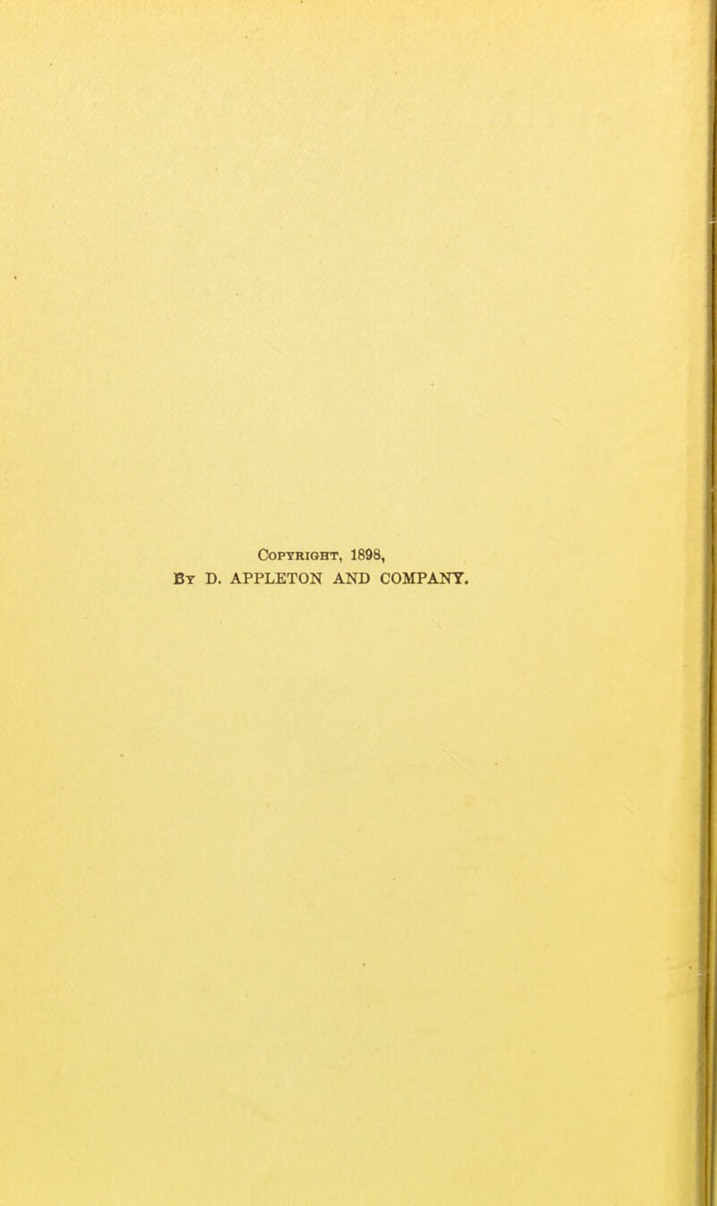 COPTRIQHT, 1898, bt d. appleton and company.