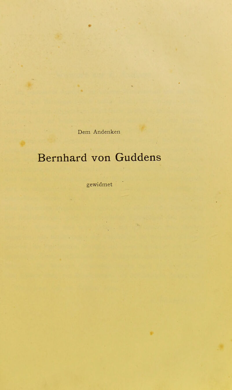 Dem Andenken Bernhard von Guddens gewidmet