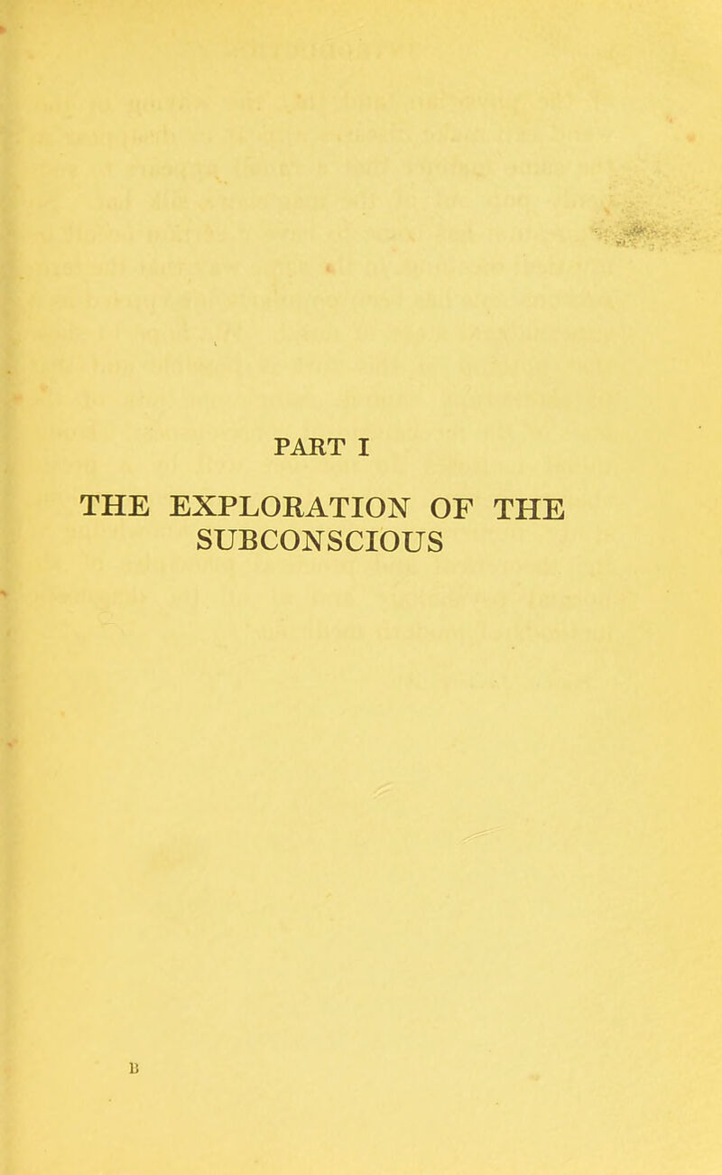 THE EXPLORATION OF THE SUBCONSCIOUS
