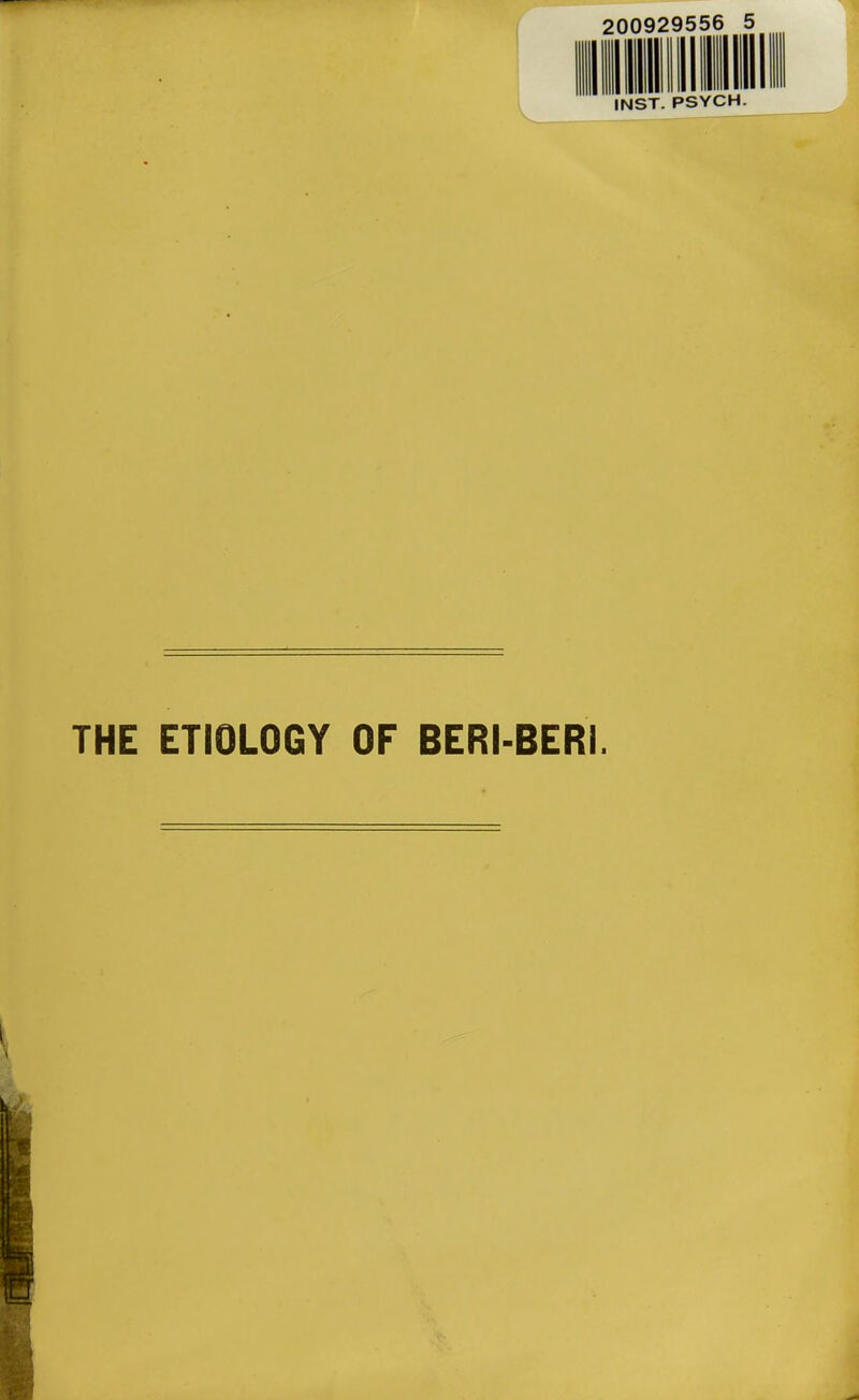 INST. PSYCH. THE ETIOLOGY OF BERI-BERi.