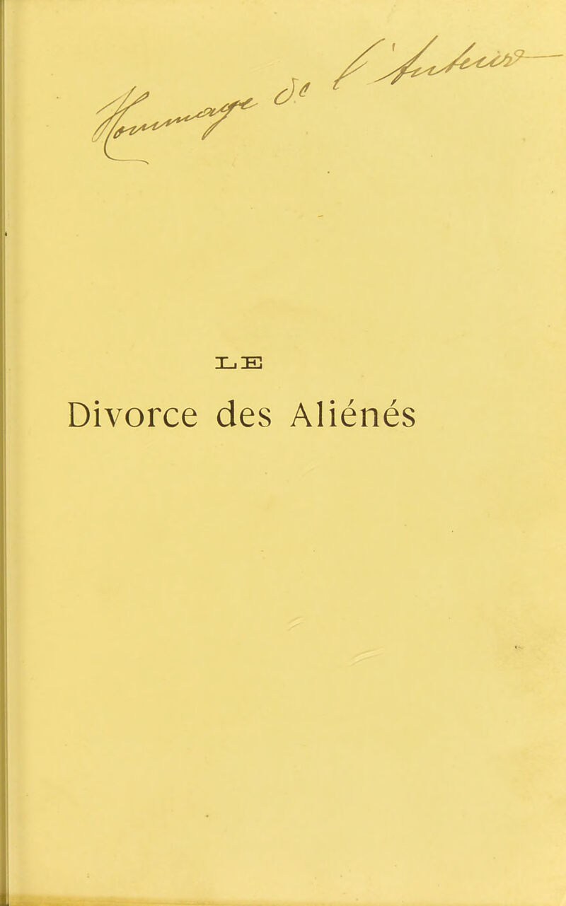 Divorce des Aliénés