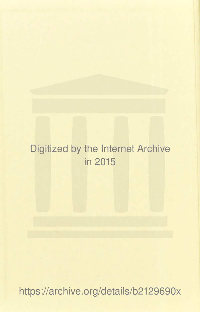 Digitized 1 by the Internet Archive in 2015 https://archive.org/details/b2129690x