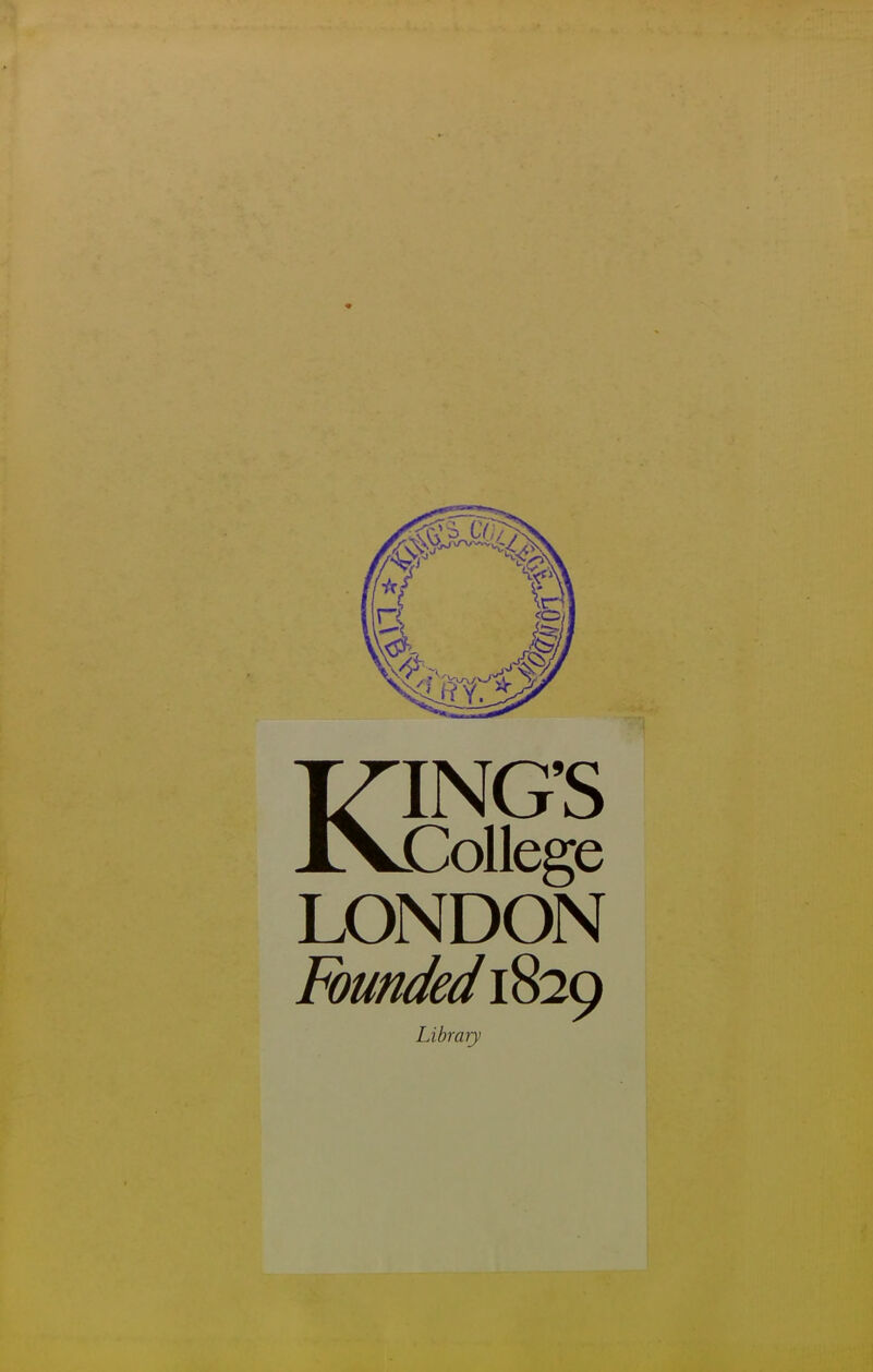 KING'S College LONDON Founded 1829 Library