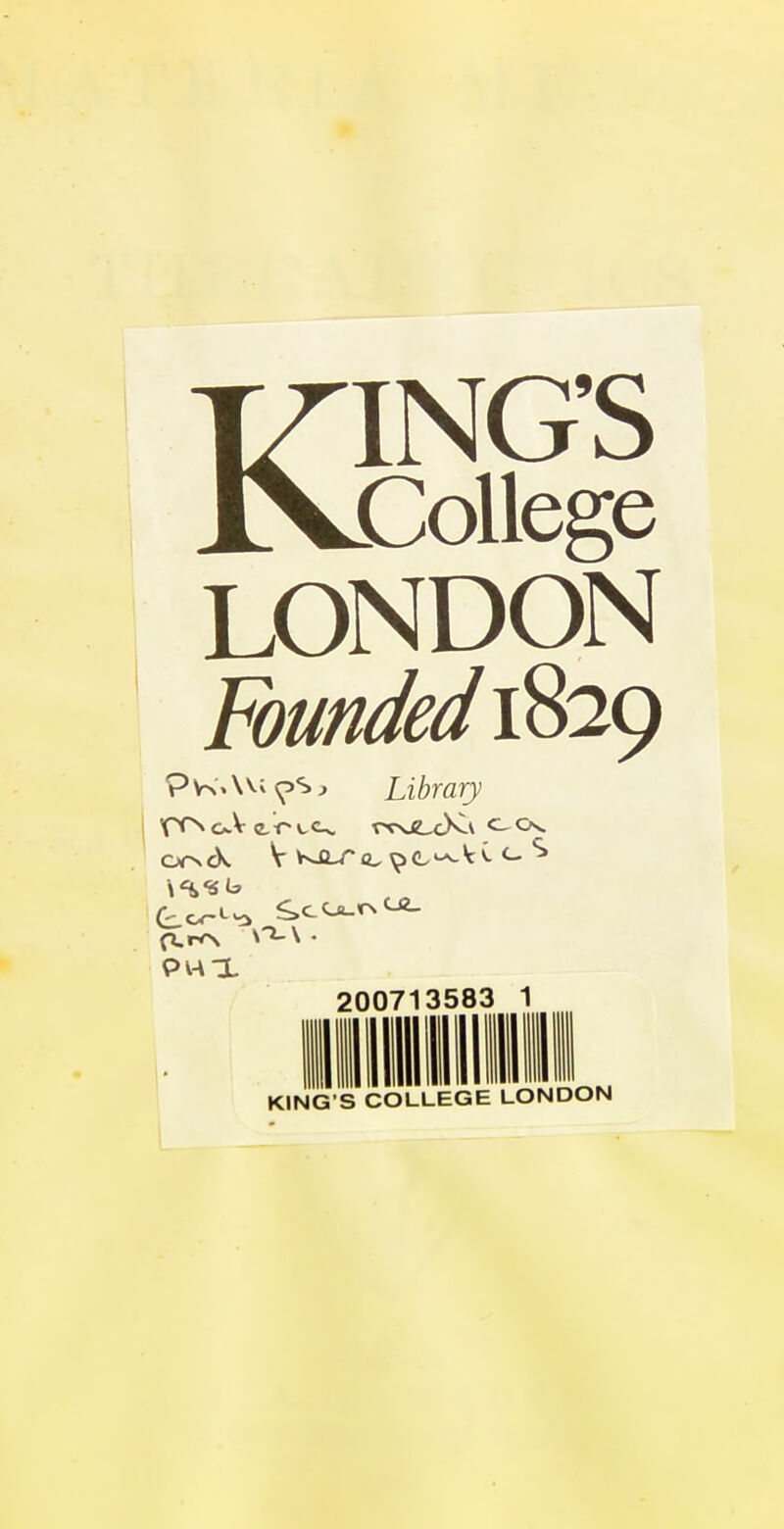 KING'S College LONDON PwAv;^Sj Library Tf^CwV e.r»»,c>. vx>j£.xKv c.Ov 200713583 1