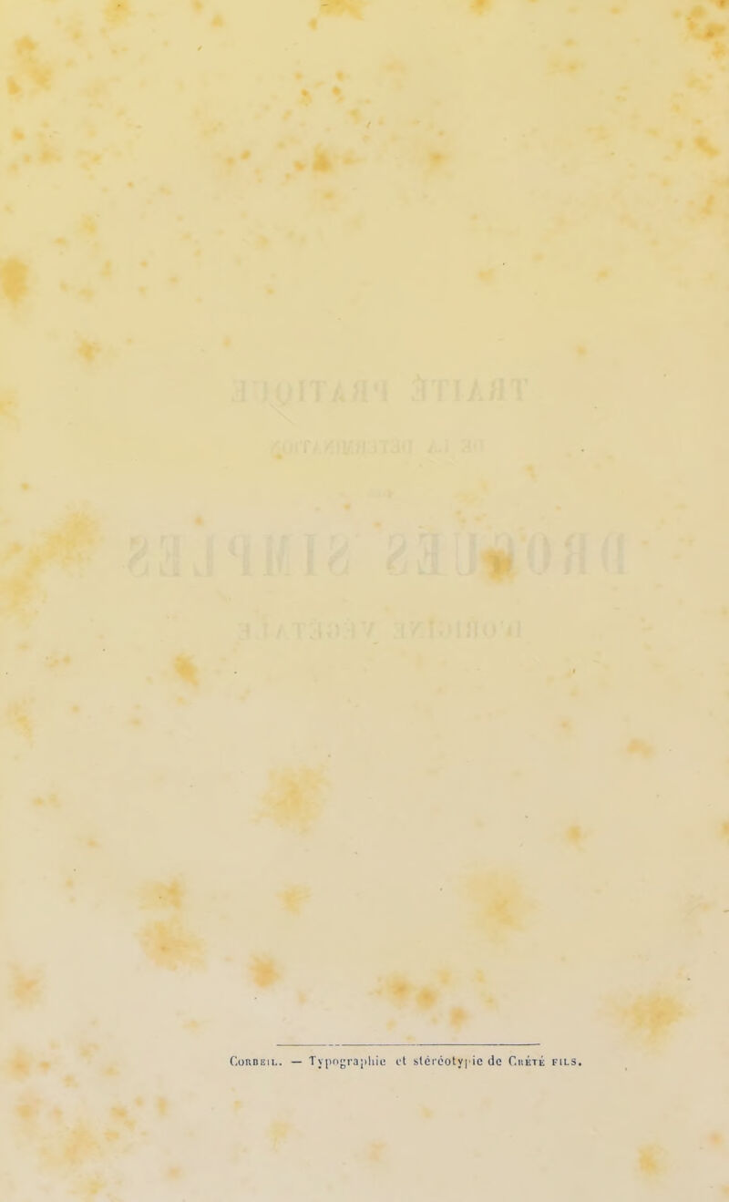 f .4 « : r CüRDBiL. — Typo^raiitiio cl stéicoty| ic do Cuété fils.
